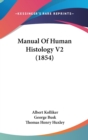 Manual Of Human Histology V2 (1854) - Book