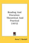 Reading And Elocution : Theoretical And Practical (1872) - Book