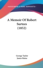 A Memoir Of Robert Surtees (1852) - Book