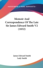 Memoir And Correspondence Of The Late Sir James Edward Smith V2 (1832) - Book