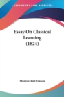 Essay On Classical Learning (1824) - Book