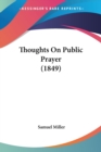 Thoughts On Public Prayer (1849) - Book