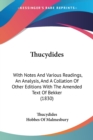 Thucydides : With Notes And Various Readings, An Analysis, And A Collation Of Other Editions With The Amended Text Of Bekker (1830) - Book