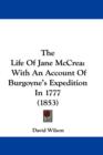 The Life Of Jane McCrea: With An Account Of Burgoyne's Expedition In 1777 (1853) - Book