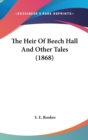 The Heir Of Beech Hall And Other Tales (1868) - Book