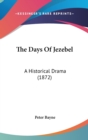 The Days Of Jezebel: A Historical Drama (1872) - Book