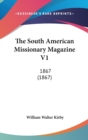 The South American Missionary Magazine V1: 1867 (1867) - Book