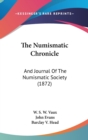The Numismatic Chronicle: And Journal Of The Numismatic Society (1872) - Book