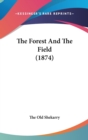 The Forest And The Field (1874) - Book