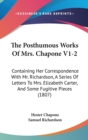 The Posthumous Works Of Mrs. Chapone V1-2: Containing Her Correspondence With Mr. Richardson, A Series Of Letters To Mrs. Elizabeth Carter, And Some F - Book