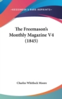 The Freemason's Monthly Magazine V4 (1845) - Book