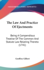 The Law And Practice Of Ejectments: Being A Compendious Treatise Of The Common And Statute Law Relating Thereto (1741) - Book