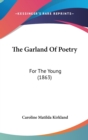 The Garland Of Poetry: For The Young (1863) - Book