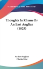 Thoughts In Rhyme By An East Anglian (1825) - Book