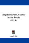 Virgidemiarum, Satires: In Six Books (1825) - Book