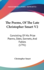 The Poems, Of The Late Christopher Smart V2: Consisting Of His Prize Poems, Odes, Sonnets, And Fables (1791) - Book