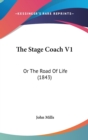 The Stage Coach V1: Or The Road Of Life (1843) - Book