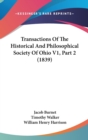 Transactions Of The Historical And Philosophical Society Of Ohio V1, Part 2 (1839) - Book