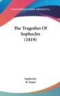 The Tragedies Of Sophocles (1819) - Book