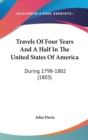 Travels Of Four Years And A Half In The United States Of America: During 1798-1802 (1803) - Book