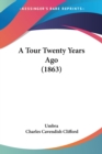 A Tour Twenty Years Ago (1863) - Book