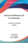 Oeuvres Posthumes De F. Lamennais : La Divine Comedie (1855) - Book