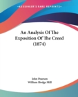 An Analysis Of The Exposition Of The Creed (1874) - Book
