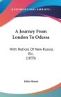 A Journey From London To Odessa : With Notices Of New Russia, Etc. (1833) - Book