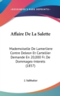 Affaire De La Salette : Mademoiselle De Lamerliere Contre Deleon Et Cartellier Demande En 20,000 Fr. De Dommages-Interets (1857) - Book
