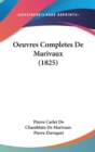Oeuvres Completes De Marivaux (1825) - Book