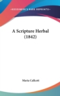 A Scripture Herbal (1842) - Book