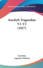 Aeschyli Tragoediae V1-V2 (1827) - Book