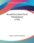 Recueil De Lettres De M. Winckelmann (1784) - Book