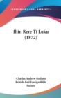 Ihin Rere Ti Luku (1872) - Book