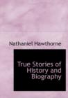 True Stories of History and Biography - Book