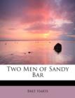 Two Men of Sandy Bar - Book