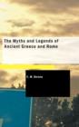 The Myths and Legends of Ancient Greece and Rome - Book