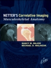 Netter's Correlative Imaging: Musculoskeletal Anatomy : with Online Access at www.NetterReference.com - Book