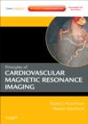 Principles of Cardiovascular Magnetic Resonance Imaging : Expert Consult: Online and Print - Book