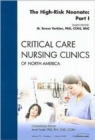 The High-Risk Neonate: Part I, An Issue of Critical Care Nursing Clinics : Volume 21-1 - Book