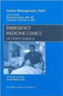 Cancer Emergencies, Part 1, An Issue of Emergency Medicine Clinics : Volume 27-2 - Book