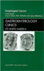 Esophageal Cancer, An Issue of Gastroenterology Clinics : Volume 38-1 - Book