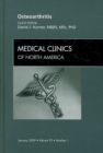 Osteoarthritis, An Issue of Medical Clinics : Volume 93-1 - Book
