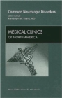 Common Neurologic Disorders, An Issue of Medical Clinics : Volume 93-2 - Book