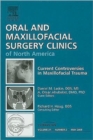 Current Controversies in Maxillofacial Trauma, An Issue of Oral and Maxillofacial Surgery Clinics : Volume 21-2 - Book