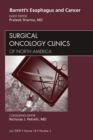 Barrett's Esophagus and Cancer, An Issue of Surgical Oncology Clinics : Volume 18-3 - Book