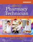 Workbook and Lab Manual for Mosby's Pharmacy Technician : Principles and Practice - Book