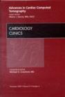 Advances in Cardiac Computed Tomography, An Issue of Cardiology Clinics : Volume 27-4 - Book