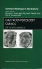 Gastroenterology in the Elderly, An Issue of Gastroenterology Clinics : Volume 38-3 - Book