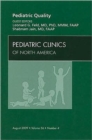 Pediatric Quality, An Issue of Pediatric Clinics : Volume 56-4 - Book